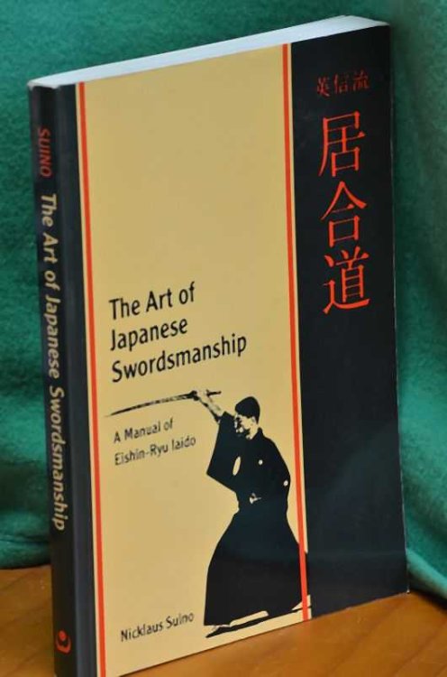 The Art of Japanese Swordmanship: A Manual of Eishin-Ryu Iaido