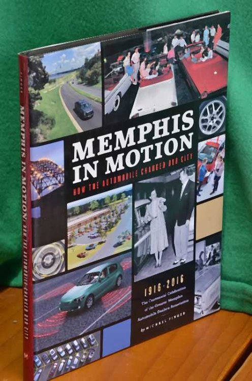 Memphis In Motion: How the automobile changed our city 1916-2016