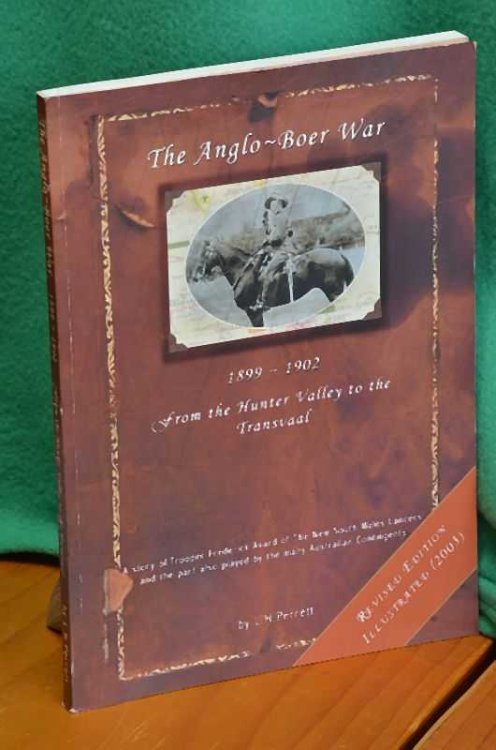 The Anglo-Boer War 1899-1902 From the Hunter Valley to Transvaal A Story of Trooper Frederick Avard of the New South Wales Lancers