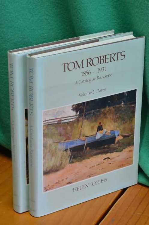 Tom Roberts 1856-1931: A Catalogue Raisonne. Two Volume Set.