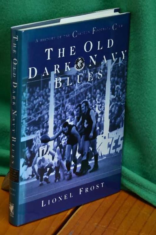 The Old Dark Navy Blues: A history of the Carlton Football Club