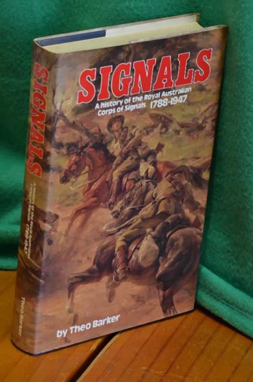 Signals: A History of the Royal Australian Corps of Signals 1788-1947