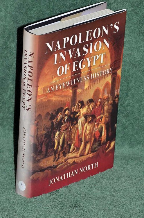 Napoleon's Invasion Of Egypt: An Eyewitness History