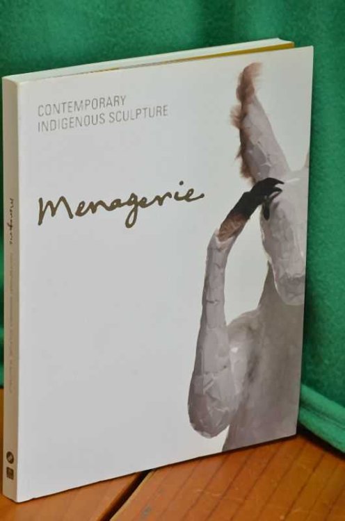 Contemporary Indigenous Sculpture In Australia: Menagerie