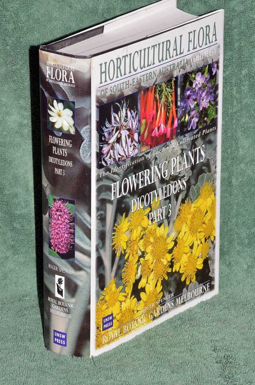 Horticultural Flora of South-Eastern Australia: Volume 4: Flowering Plants Dicotyledons Part 3