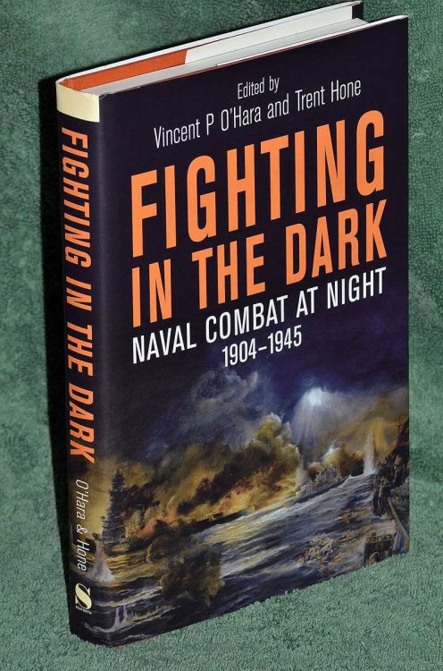 Fighting In The Dark: Naval Combat at Night,1904-1944