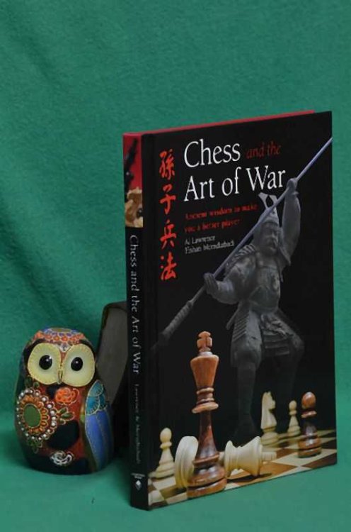 Chess and the Art of War: Ancient Wisdom to Make You a Better Player