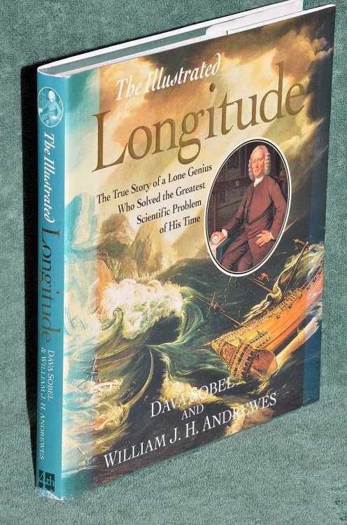 The Illustrated Longitude: The True story of a Lone Genius Who Solved the Greatest Scientific Problem of His Time