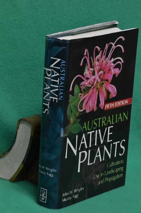 Australian Native Plants: Cultivation, Use in Landscaping and Propagation