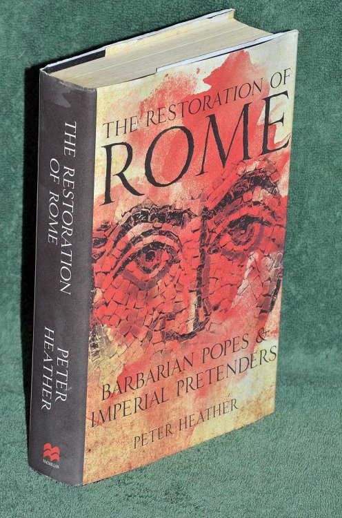The Restoration Of Rome: Barbarian Popes & Imperial Pretenders