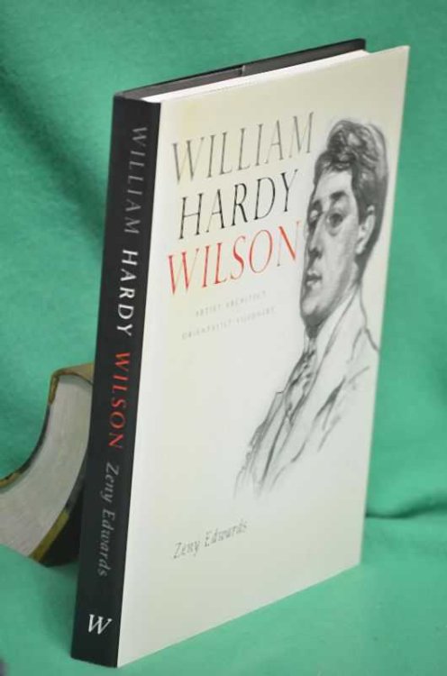 William Hardy Wilson: Artist Architect Orientalist Visionary