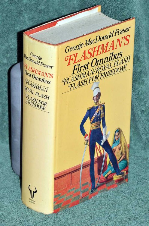 Flashman's First Omnibus: Flashman; Royal Flash; Flash for Freedom!