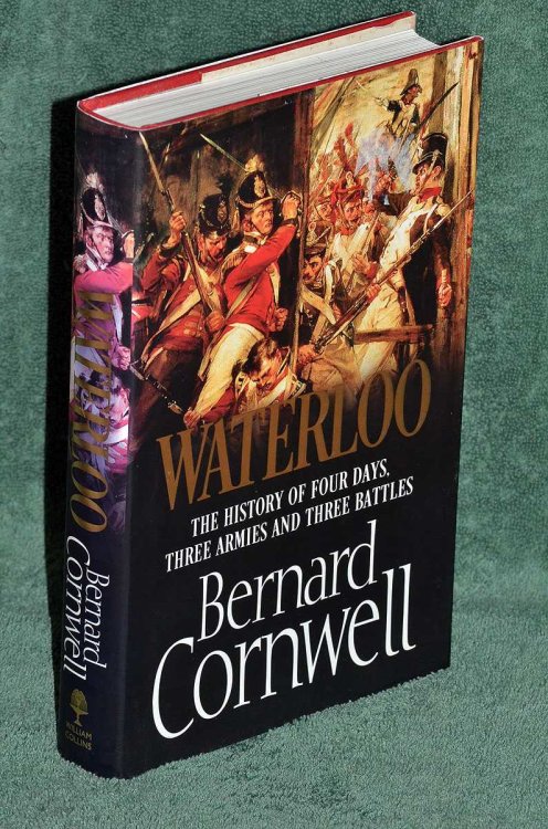 Waterloo: The History Of Four Days, Three Armies And Three Battles
