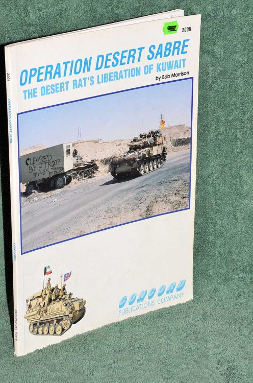 Operation Desert Sabre: The Desert Rat's Liberation Of Kuwait