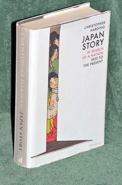 Japan Story: In Search of a Nation, 1850 to the Present