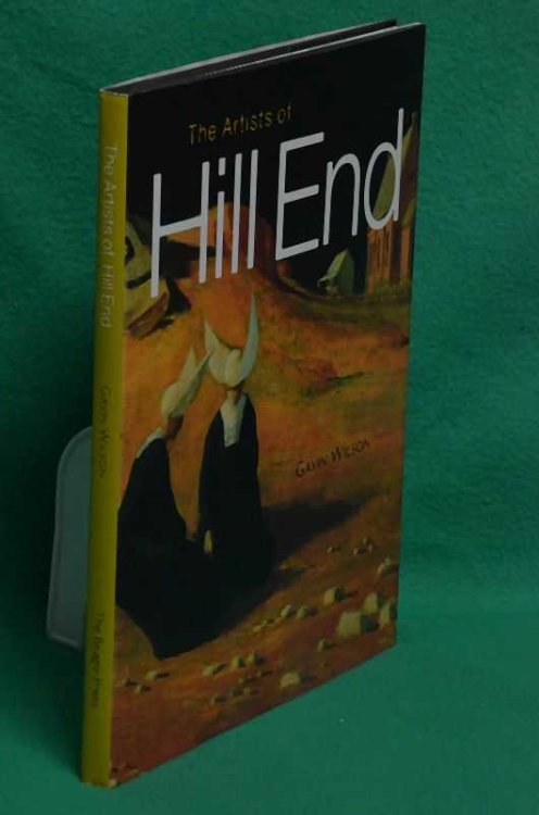 The Artists of Hill End: Art, Life and Landscape