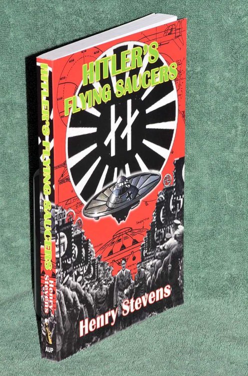 Hitler's Flying Saucers: A Guide to German Flying Discs of the Second World War New Edition