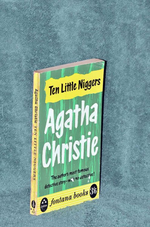 Ten Little Niggers (revised title: and then there were none)