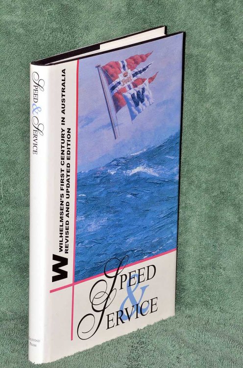 Speed & Service. Wilhelmsmen's First Century in Australia Revised and Updated Edition
