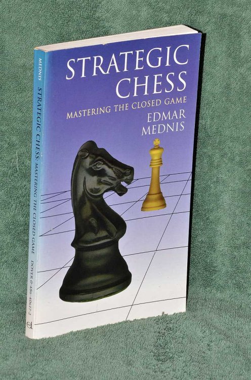Strategic Chess : Mastering the Closed Game