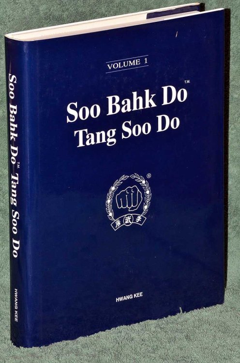 Soo Bahk Do - Tang Soo Do : Volume 1