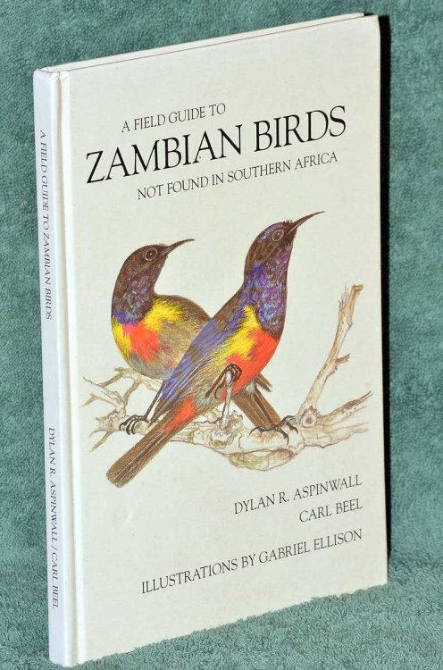 A Field Guide to Zambian Birds, not found in Southern Africa