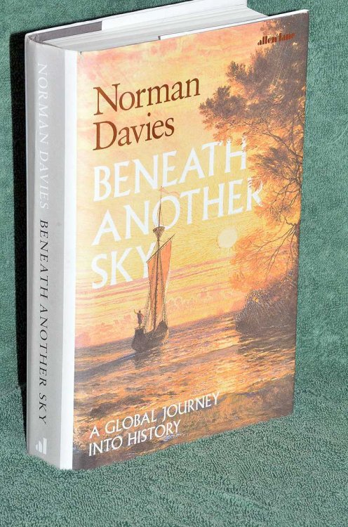 Beneath Another Sky : A Global Journey into History