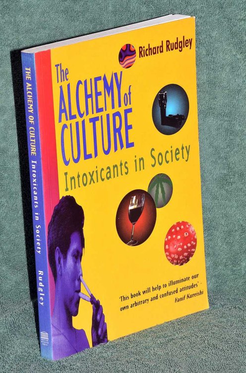 THE ALCHEMY OF CULTURE Intoxicants in Society