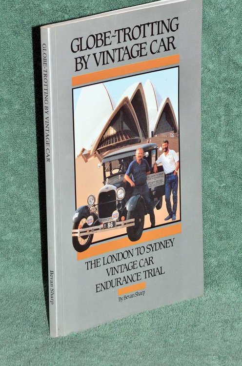 Globe-trotting by Vintage Car: The London to Sydney Vintage Car Endurance Trial