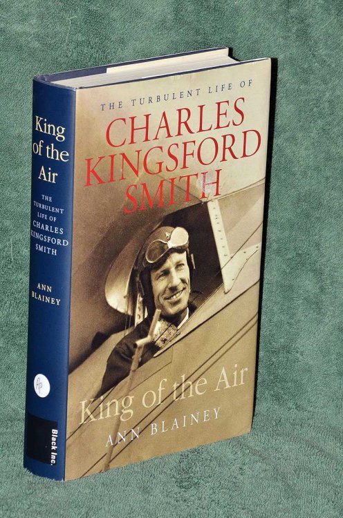 King of the Air: The Turbulent Life of Charles Kingsford Smith