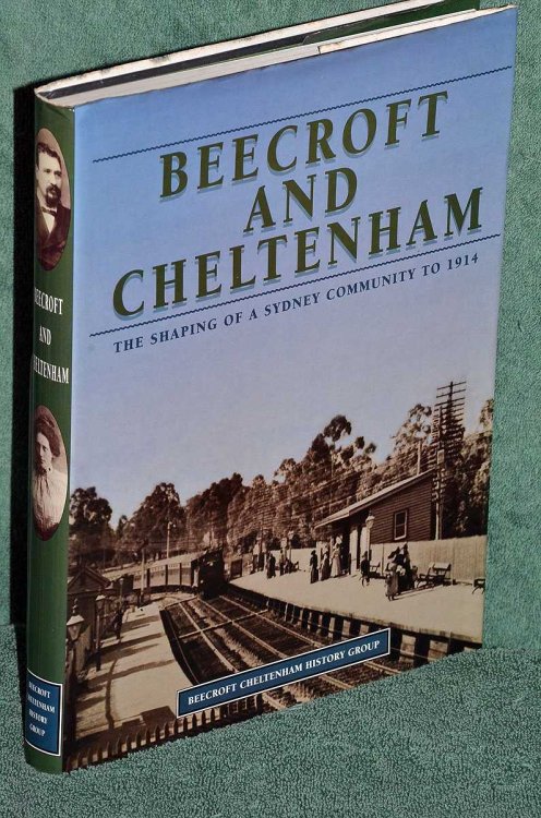 Beecroft & Cheltenham: The Shaping Of A Sydney Community To 1914