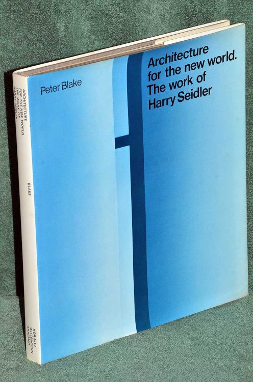 Architecture For The New World: The Work Of Harry Seidler
