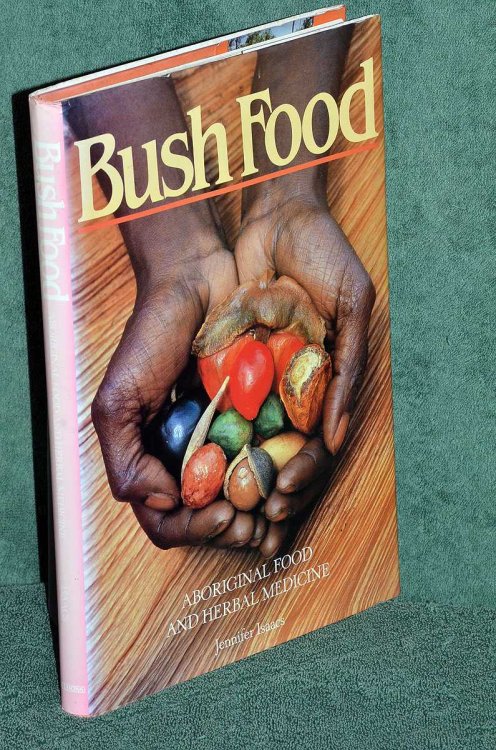 Bush Food : Aboriginal Food and Herbal Medicine