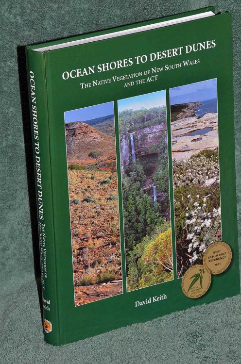 Ocean Shores To Desert Dunes: The Native Vegetation Of New South Wales And The ACT