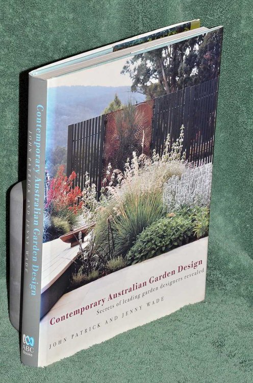 Contemporary Australian Garden Design - Secrets of leading garden designers revealed