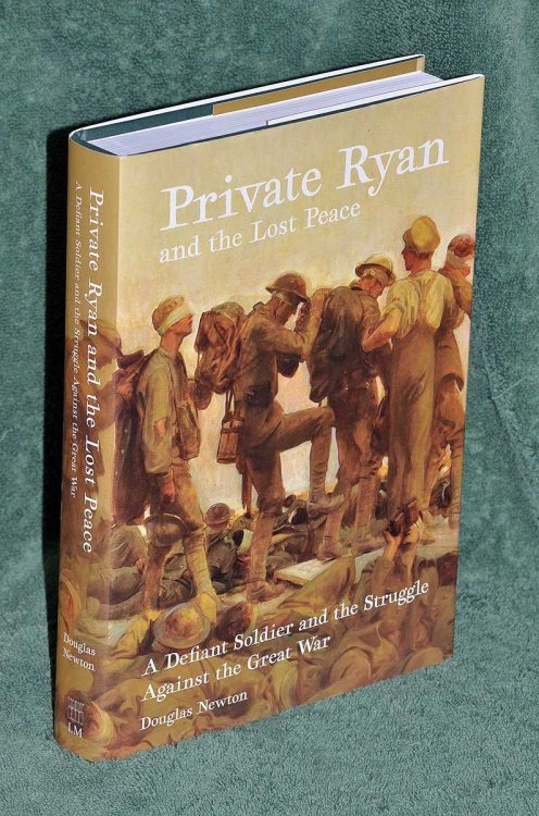 Private Ryan and the Lost Peace: A Defiant Soldier and the Struggle Against the Great War