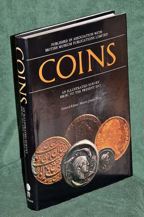 Coins: An Illustrated Survey 650 BC to the Present Day