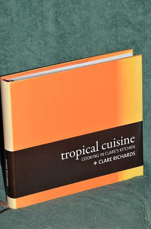 Tropical Cuisine: Cooking in Clare's Kitchen