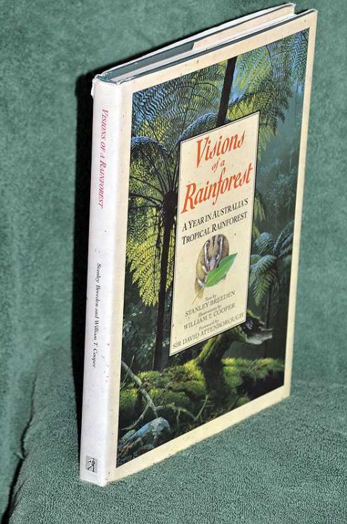Visions of a Rainforest : A Year in Australia's Tropical Rainforest