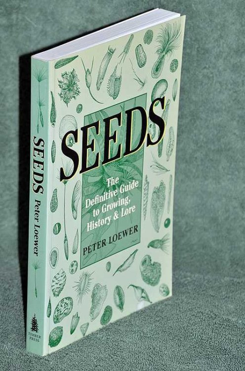 Seeds: The Definitive Guide to Growing, History & Lore