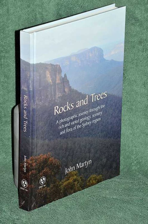 Rocks and Trees: A Photographic Journey Through the Rich and Varied Geology, Scenery and Flora of the Sydney Region