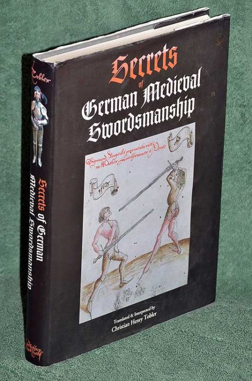 Secrets of German Medieval Swordsmanship: Sigmund Ringeck's Commentaries on Johannes Liechtenauer's Verse