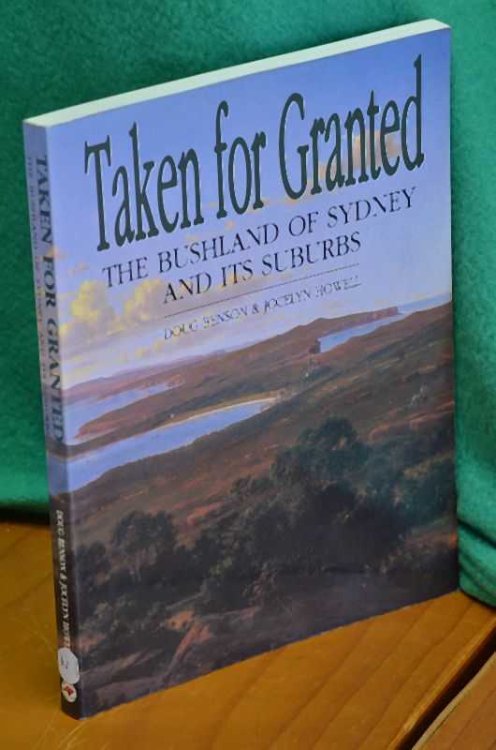 Taken for Granted: The Bushland of Sydney and its Suburbs
