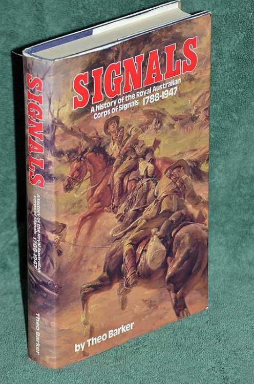 Signals: A History of the Royal Australian Corps of Signals 1788-1947