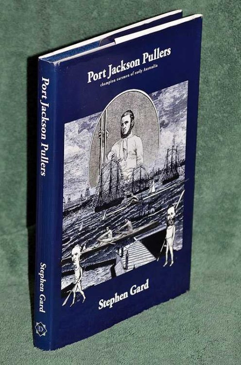 Port Jackson Pullers: Champion Oarsmen of Early Australia
