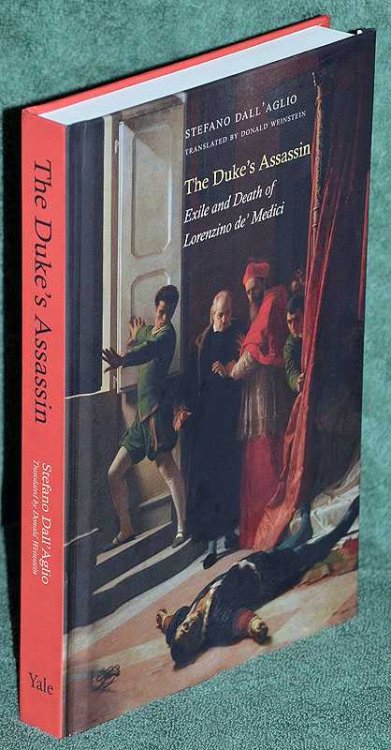 The Duke's Assassin: Exile and Death of Lorenzino de' Medici