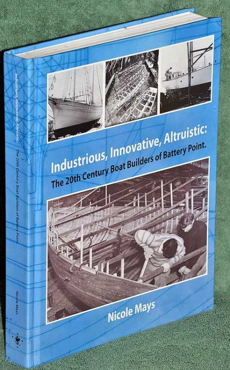 Industrious, Innovative, Altruistic: The 20th Century Boat Builders of Battery Point