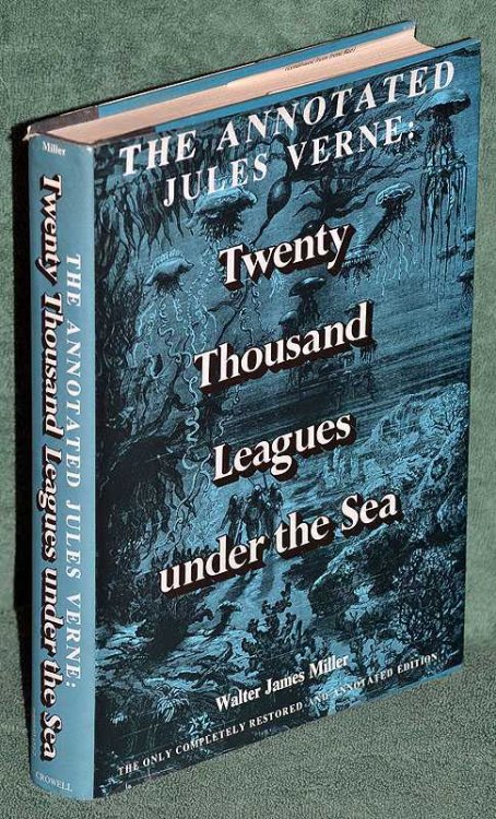 The Annotated Jules Verne : Twenty Thousand Leagues under the Sea. The Only Completely Restored and Annotated Edition.