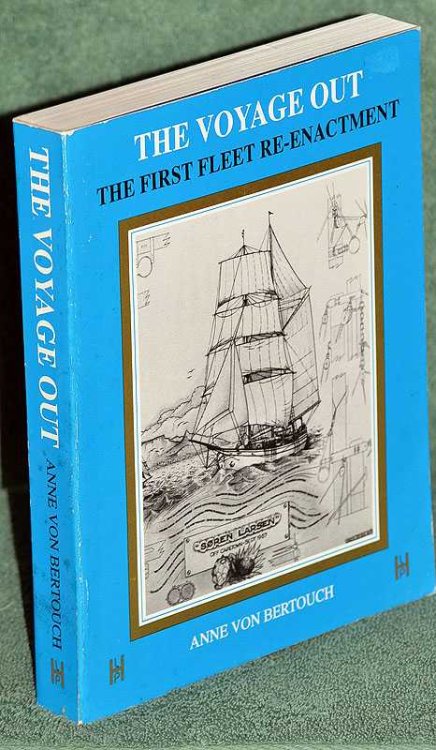 The Voyage Out : First Fleet Re-enactment
