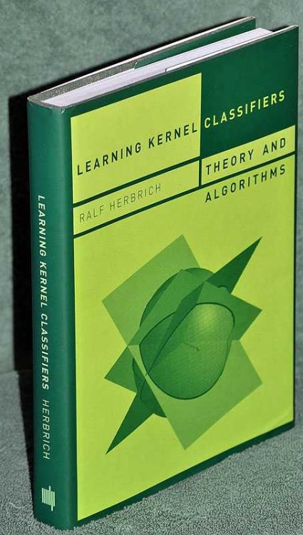 Learning Kernel Classifiers: Theory and Algorithms